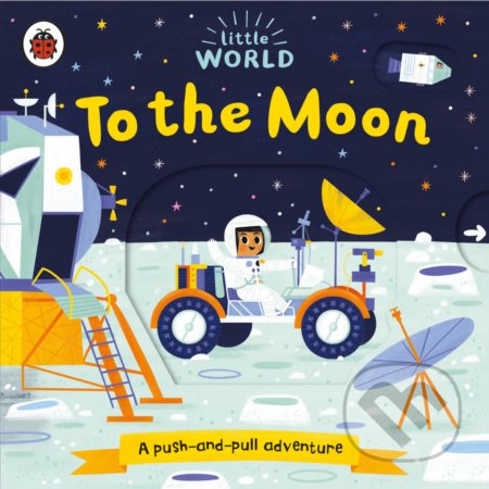 Kniha: To the Moon (Allison Black). Ladybird Books, 2019 Kniha: To the Moon (Allison Black). Ladybird Books, 2019
