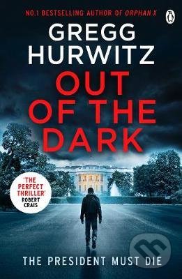 Kniha: Out of the Dark (Gregg Hurwitz). Penguin Books, 2019 Kniha: Out of the Dark (Gregg Hurwitz). Penguin Books, 2019
