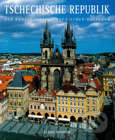 Kniha: Tschechische Republik (Elena Bianchi). Slovart, 2016 Kniha: Tschechische Republik (Elena Bianchi). Slovart, 2016