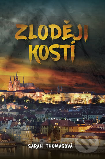 Kniha: Zloději kostí (Sarah Thomas). Prakul Production, 2018 Kniha: Zloději kostí (Sarah Thomas). Prakul Production, 2018