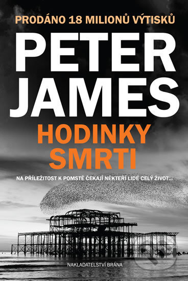 Kniha: Hodinky smrti (Peter James). Brána, 2018 Kniha: Hodinky smrti (Peter James). Brána, 2018