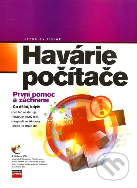 Kniha: Havárie počítače (Jaroslav Horák). Computer Press, 2007 Kniha: Havárie počítače (Jaroslav Horák). Computer Press, 2007