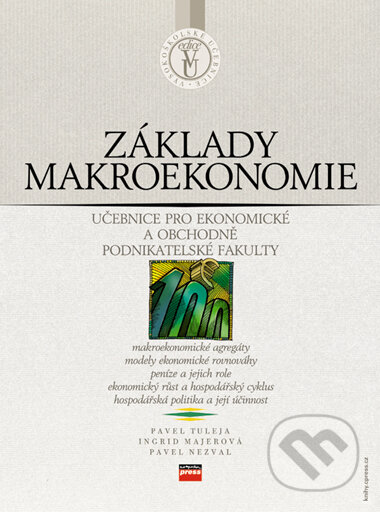 Kniha: Základy makroekonomie (Pavel Tuleja, Ingrid Majerová a Pavel Nezval). Computer Press, 2006 Kniha: Základy makroekonomie (Pavel Tuleja, Ingrid Majerová a Pavel Nezval). Computer Press, 2006