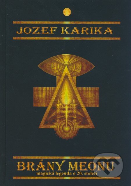 Kniha: Brány Meonu (Jozef Karika). Vodnář, 2009 Kniha: Brány Meonu (Jozef Karika). Vodnář, 2009