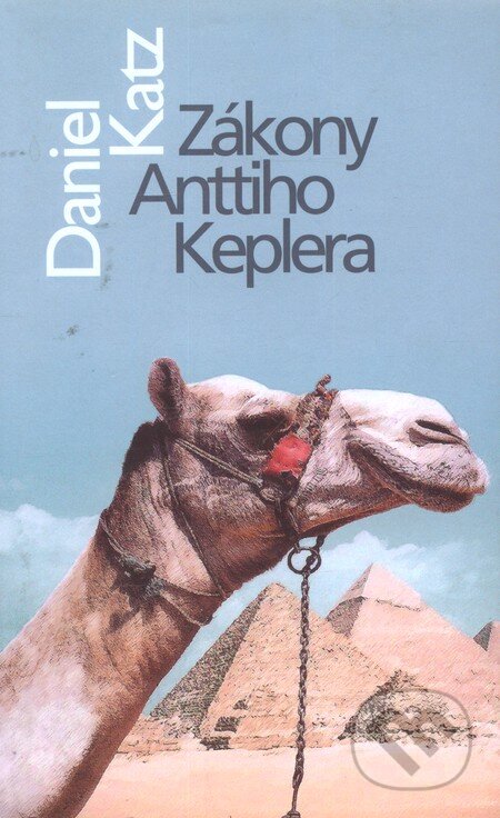 Kniha: Zákony Anttiho Keplera (Daniel Katz). Slovart, 2009 Kniha: Zákony Anttiho Keplera (Daniel Katz). Slovart, 2009
