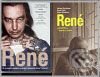 Kniha: René + DVD (Helena Třeštíková, Marie Homolová a René Plášil). Nakladatelství Lidové noviny, 2009 Kniha: René + DVD (Helena Třeštíková, Marie Homolová a René Plášil). Nakladatelství Lidové noviny, 2009