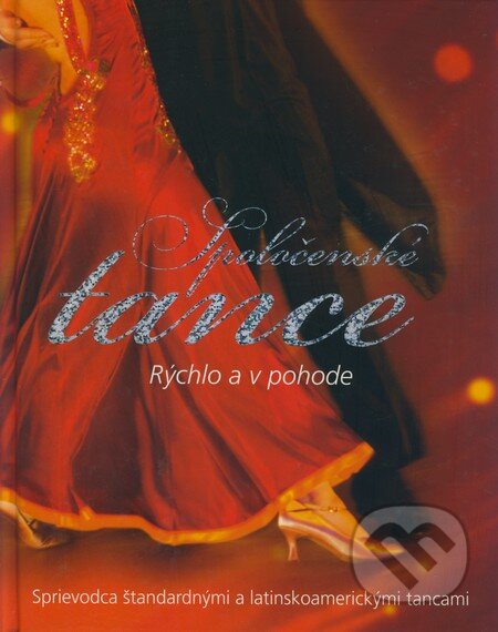 Kniha: Spoločenské tance (Colette Redgraveová). Slovart, 2009 Kniha: Spoločenské tance (Colette Redgraveová). Slovart, 2009