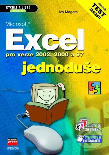 Kniha: Microsoft Excel pro verze 2002, 2000 a 97 (Ivo Magera). Computer Press, 2002 Kniha: Microsoft Excel pro verze 2002, 2000 a 97 (Ivo Magera). Computer Press, 2002
