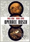 Kniha: Operace Bosch (Denis Lépée a Yves Jégo). Argo, 2009 Kniha: Operace Bosch (Denis Lépée a Yves Jégo). Argo, 2009