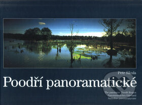 Kniha: Poodří panoramatické (Petr Sikula). Montanex, 2007 Kniha: Poodří panoramatické (Petr Sikula). Montanex, 2007