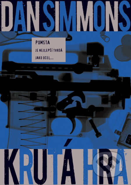 Kniha: Krutá hra (Dan Simmons). BB/art, 2009 Kniha: Krutá hra (Dan Simmons). BB/art, 2009