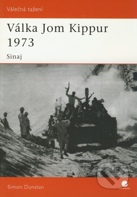 Kniha: Válka Jom Kippur 1973 (Simon Dunstan). Grada, 2009 Kniha: Válka Jom Kippur 1973 (Simon Dunstan). Grada, 2009