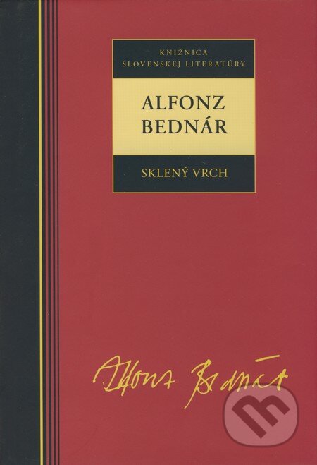 Kniha: Sklený vrch (Alfonz Bednár). Kalligram, 2008 Kniha: Sklený vrch (Alfonz Bednár). Kalligram, 2008