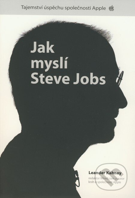 Kniha: Jak myslí Steve Jobs (Leander Kahney). Computer Press, 2009 Kniha: Jak myslí Steve Jobs (Leander Kahney). Computer Press, 2009