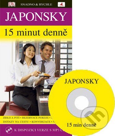 Kniha: Japonsky 15 minut denně (kniha + CD MP3) (Micuko Maeda-Nye a Šizujo Okada). INFOA Kniha: Japonsky 15 minut denně (kniha + CD MP3) (Micuko Maeda-Nye a Šizujo Okada). INFOA