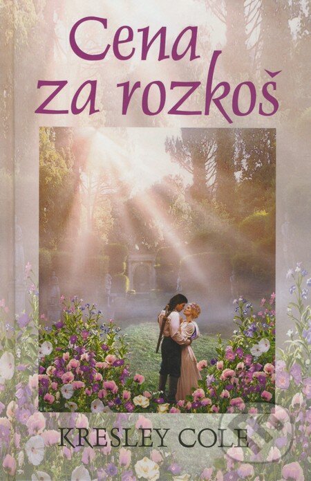 Kniha: Cena za rozkoš (Kresley Cole). Slovenský spisovateľ, 2009 Kniha: Cena za rozkoš (Kresley Cole). Slovenský spisovateľ, 2009