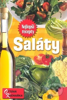 Kniha: Saláty (Ottovo nakladatelství). Ottovo nakladatelství, 2009 Kniha: Saláty (Ottovo nakladatelství). Ottovo nakladatelství, 2009