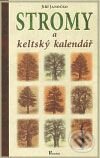 Kniha: Stromy a keltský kalendář (Jiří Janočko). Poznání, 2009 Kniha: Stromy a keltský kalendář (Jiří Janočko). Poznání, 2009