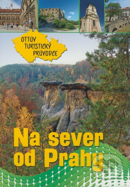 Kniha: Na sever od Prahy (Ottovo nakladatelství). Ottovo nakladatelství, 2009 Kniha: Na sever od Prahy (Ottovo nakladatelství). Ottovo nakladatelství, 2009