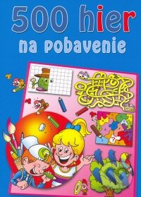 Kniha: 500 hier na pobavenie (Svojtka&Co.). Svojtka&Co., 2009 Kniha: 500 hier na pobavenie (Svojtka&Co.). Svojtka&Co., 2009
