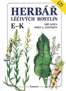 Kniha: Herbář léčivých rostlin (2) (Jiří Janča a Josef A. Zentrich). Eminent, 2008 Kniha: Herbář léčivých rostlin (2) (Jiří Janča a Josef A. Zentrich). Eminent, 2008