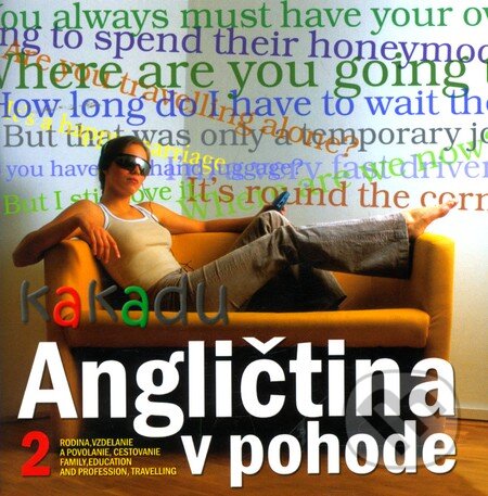 Audiokniha: Angličtina v pohode II. (Kakadu). Kakadu Audiokniha: Angličtina v pohode II. (Kakadu). Kakadu