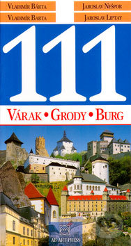 111 Várak/Grody/Burg - Valdimír Bárta a kol., AB ART press