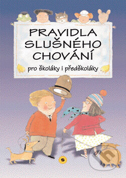Kniha: Pravidla slušného chování pro školáky i předškoláky (SUN). SUN, 2009 Kniha: Pravidla slušného chování pro školáky i předškoláky (SUN). SUN, 2009