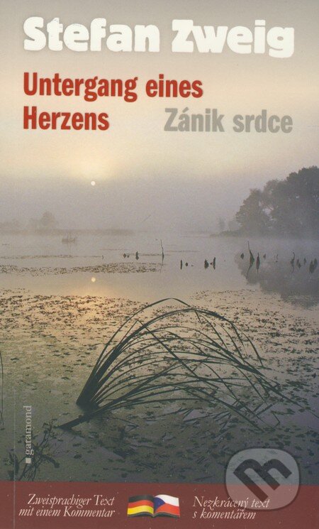 Kniha: Untergang eines Herzens/Zánik srdce (Stefan Zweig). Garamond, 2009 Kniha: Untergang eines Herzens/Zánik srdce (Stefan Zweig). Garamond, 2009