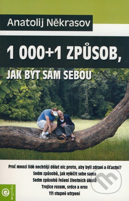 Kniha: 1000+1 způsob, jak být sám sebou (Antolij Někrasov). Eugenika, 2008 Kniha: 1000+1 způsob, jak být sám sebou (Antolij Někrasov). Eugenika, 2008