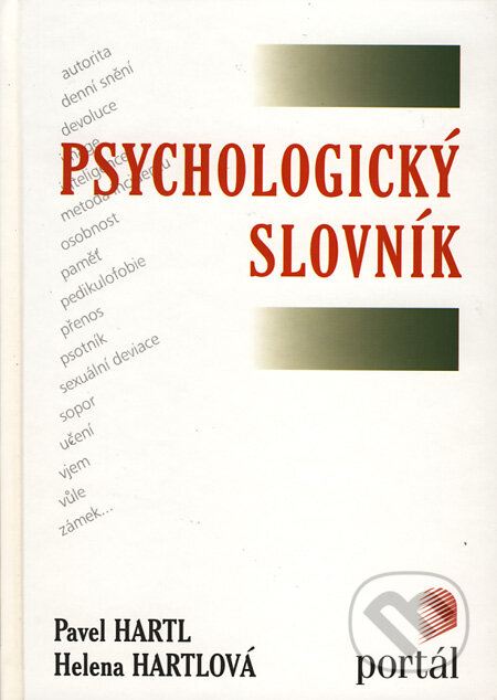 Kniha: Psychologický slovník (Helena Hartlová a Pavel Hartl). Portál, 2009 Kniha: Psychologický slovník (Helena Hartlová a Pavel Hartl). Portál, 2009