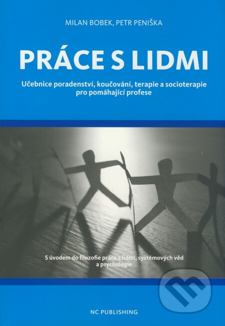Kniha: Práce s lidmi (Milan Bobek a Petr Peniška). Newton College, 2008 Kniha: Práce s lidmi (Milan Bobek a Petr Peniška). Newton College, 2008
