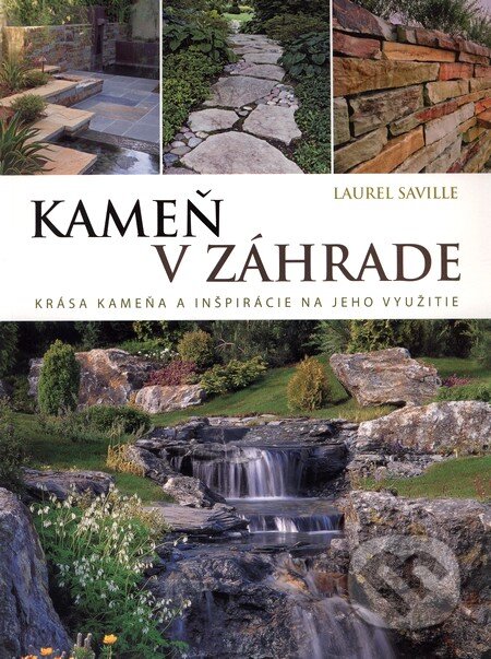 Kniha: Kameň v záhrade (Laurel Saville). Slovart, 2009 Kniha: Kameň v záhrade (Laurel Saville). Slovart, 2009