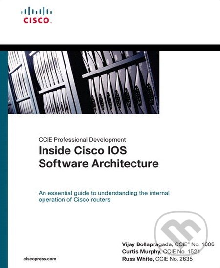 Kniha: CCIE Professional Development: Inside Cisco IOS Software Architecture (Curtis Murphy, Russ White a Vijay Bollapragada). Cisco Press, 2008 Kniha: CCIE Professional Development: Inside Cisco IOS Software Architecture (Curtis Murphy, Russ White a Vijay Bollapragada). Cisco Press, 2008