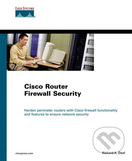 Kniha: Cisco Router Firewall Security (Richard A. Deal). Cisco Press, 2004 Kniha: Cisco Router Firewall Security (Richard A. Deal). Cisco Press, 2004