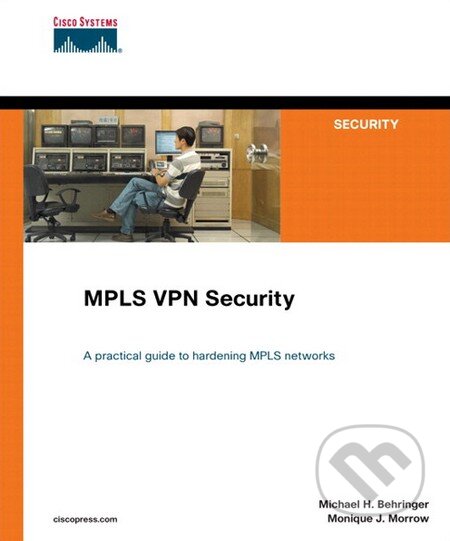 Kniha: MPLS VPN Security (Michael H. Behringer a Monique J. Morrow). Cisco Press, 2005 Kniha: MPLS VPN Security (Michael H. Behringer a Monique J. Morrow). Cisco Press, 2005
