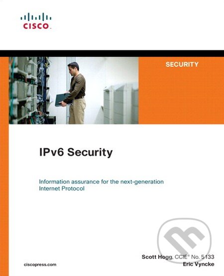 Kniha: IPv6 Security (Scott Hogg a Eric Vyncke). Cisco Press, 2008 Kniha: IPv6 Security (Scott Hogg a Eric Vyncke). Cisco Press, 2008
