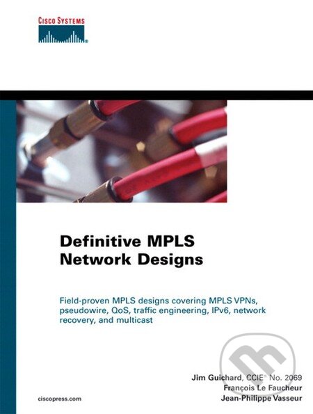 Kniha: Definitive MPLS Network Designs (Jim Guichard, François Le Faucheur a Jean-Philippe Vasseur). Cisco Press, 2005 Kniha: Definitive MPLS Network Designs (Jim Guichard, François Le Faucheur a Jean-Philippe Vasseur). Cisco Press, 2005