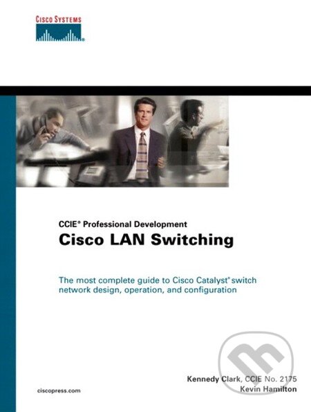 Kniha: Cisco LAN Switching (Kennedy Clark a Kevin Hamilton). Cisco Press, 1999 Kniha: Cisco LAN Switching (Kennedy Clark a Kevin Hamilton). Cisco Press, 1999