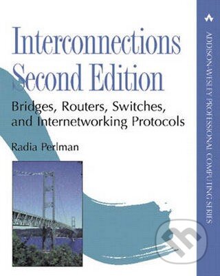 Kniha: Interconnections, Second edition (Radia Perlman). Addison-Wesley Professional, 1999 Kniha: Interconnections, Second edition (Radia Perlman). Addison-Wesley Professional, 1999