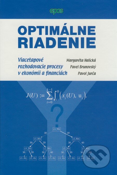 Kniha: Optimálne riadenie (Margaréta Halická, Pavel Brunovský a Pavol Jurča). Epos, 2009 Kniha: Optimálne riadenie (Margaréta Halická, Pavel Brunovský a Pavol Jurča). Epos, 2009