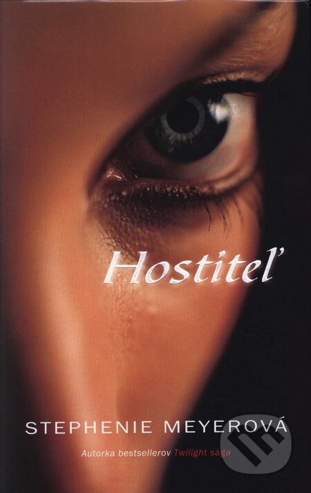 Kniha: Hostiteľ (Stephenie Meyer), 2009 Kniha: Hostiteľ (Stephenie Meyer), 2009