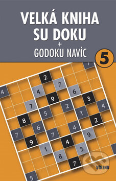 Kniha: Velká kniha sudoku 5 + Godoku navíc (Víkend). Víkend, 2009 Kniha: Velká kniha sudoku 5 + Godoku navíc (Víkend). Víkend, 2009