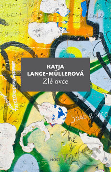 Kniha: Zlé ovce (Katja Lange-Müllerová). Host, 2009 Kniha: Zlé ovce (Katja Lange-Müllerová). Host, 2009