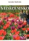 Kniha: Nizozemsko (Jaroslav Kalivoda). Vodnář, 2009 Kniha: Nizozemsko (Jaroslav Kalivoda). Vodnář, 2009