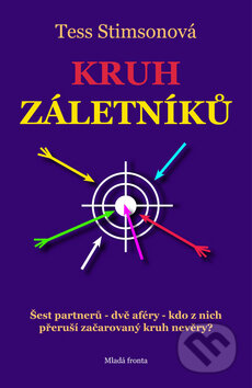 Kniha: Kruh záletníků (Tess Stimsonová). Mladá fronta, 2009 Kniha: Kruh záletníků (Tess Stimsonová). Mladá fronta, 2009