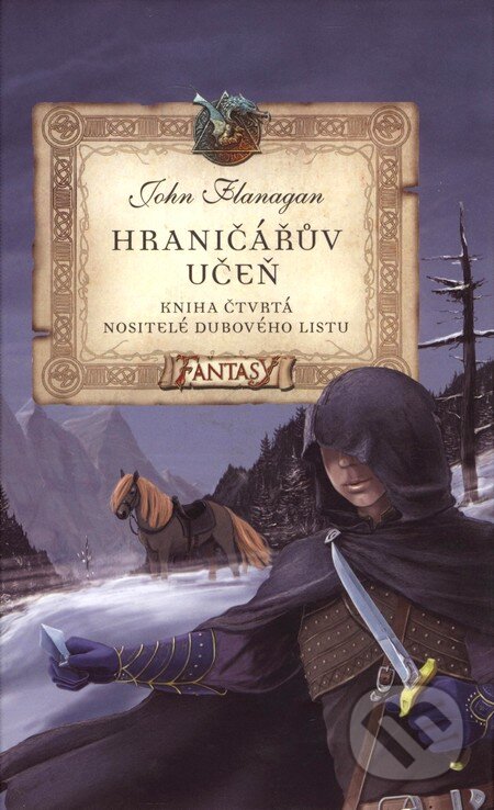 Kniha: Hraničářův učeň (Kniha čtvrtá) (John Flanagan). Egmont ČR, 2009 Kniha: Hraničářův učeň (Kniha čtvrtá) (John Flanagan). Egmont ČR, 2009