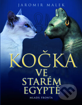 Kniha: Kočka ve starém Egyptě (Jaromír Málek). Mladá fronta, 2009 Kniha: Kočka ve starém Egyptě (Jaromír Málek). Mladá fronta, 2009