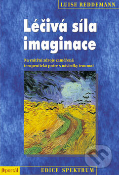 Kniha: Léčivá síla imaginace (Luise Reddemann). Portál, 2009 Kniha: Léčivá síla imaginace (Luise Reddemann). Portál, 2009