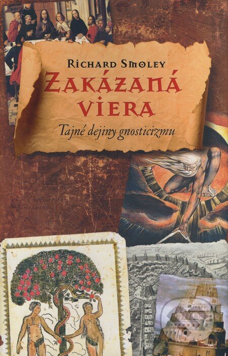 Kniha: Zakázaná viera (Richard Smoley). Slovart, 2009 Kniha: Zakázaná viera (Richard Smoley). Slovart, 2009
